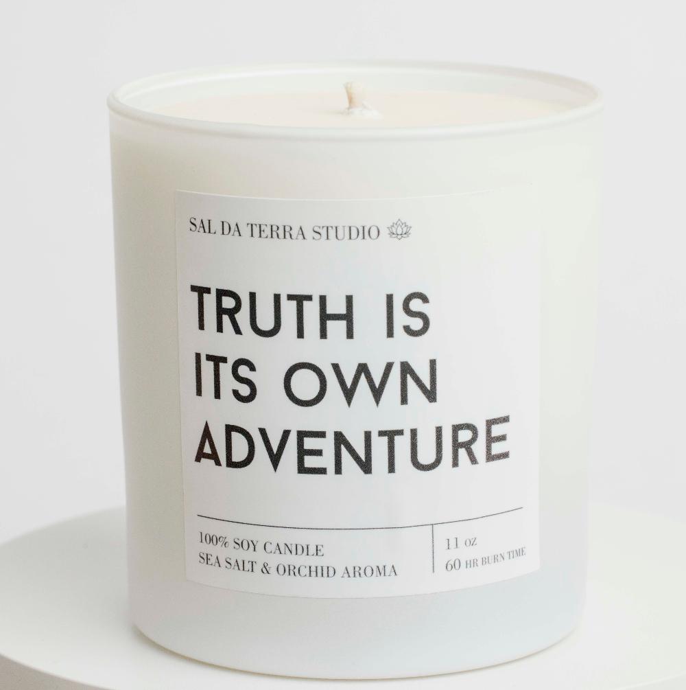 Truth is it&#39;s Own Adventure Candle