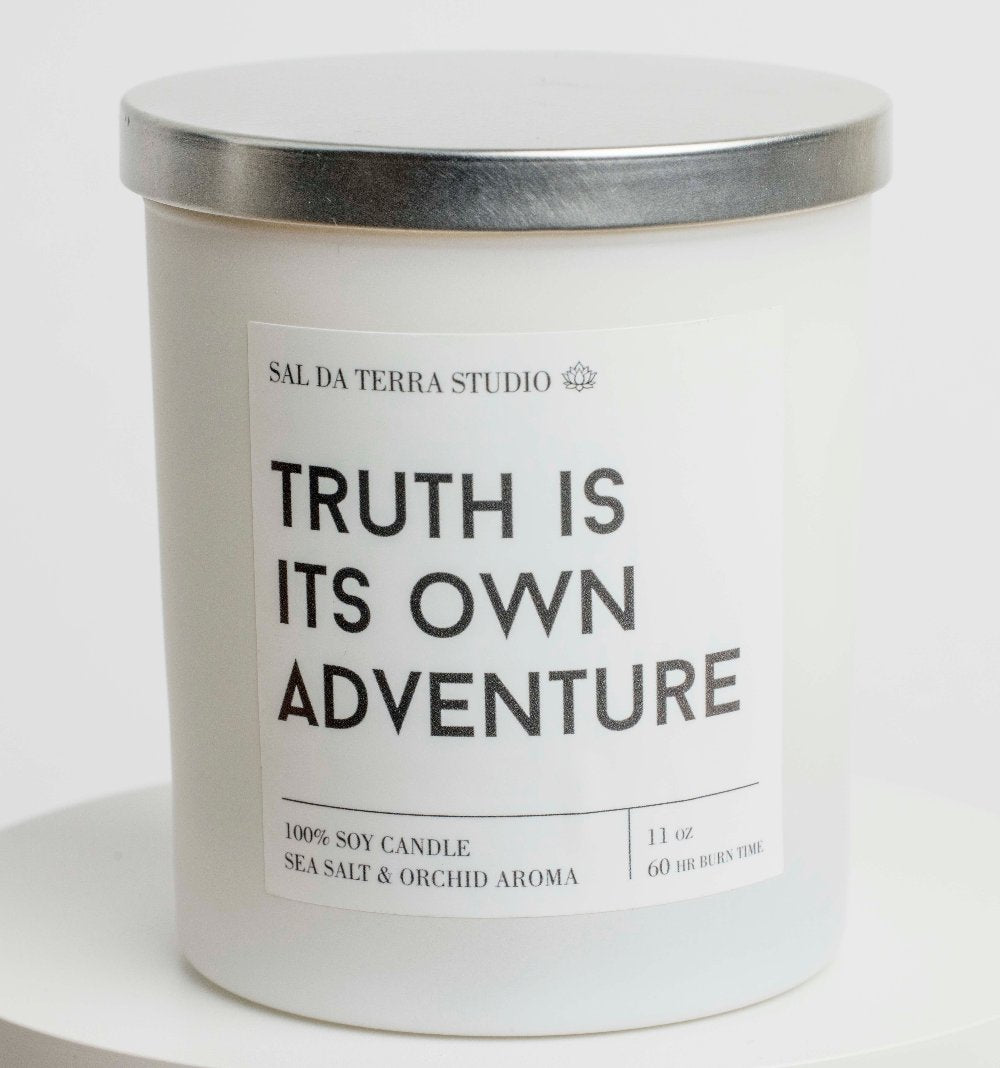 Truth is it&#39;s Own Adventure Candle